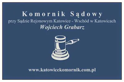 Wojciech Grabarz Komornik Sądowy przy Sądzie Rejonowym Katowice-Wschód w Katowicach